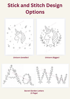 A product options graphic titled 'Stick and Stitch Design Options' showing four black-and-white line-art design previews: two unicorns, one smaller and one bigger, and floral letter designs labeled 'Secret Garden Letters (1 Page)'.