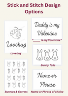 Stick and Stitch design options with lovebug, bunny tails, and name or phrase choices on a white background.